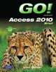 GO! with Access 2010 Brief, Shelley Gaskin, Carolyn E McLellan 