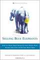 Selling Blue Elephants: How to make great products that people want BEFORE they even know they want them, Howard R. Moskowitz, Alex Gofman 