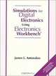 Simulations for Digital Electronics Using Electronic Workbench, James L. Antonakos 