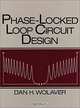 Phase-Locked Loop Circuit Design (Prentice Hall Advanced Reference Series), Dan H. Wolaver 