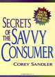 Secrets of the Savvy Consumer, Corey Sandler 