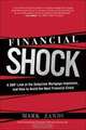 Financial Shock: A 360? Look at the Subprime Mortgage Implosion, and How to Avoid the Next Financial Crisis, Mark Zandi 