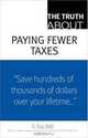 The Truth About Paying Fewer Taxes, S. Kay Bell 
