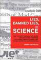 Lies, Damned Lies, and Science: How to Sort through the Noise around Global Warming, the Latest Health Claims, and Other Scientific Controversies, Sherry Seethaler 