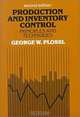 Production and Inventory Control: Principles and Techniques (2nd Edition), George W. Plossl 