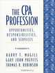 CPA Profession, The: Opportunities, Responsibilities, and Services, Harry T. Magill, Gary John, Ph.D. Previts, Thomas R., Ph.D. Robinson 
