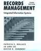 Records Management: Integrated Information Systems, Patricia E. Wallace, Jo Ann Lee, Dexter R. Schubert 