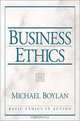 Business Ethics, Michael Boylan 