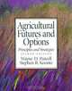 Agricultural Futures and Options: Principles and Strategies (2nd Edition), Wayne D. Purcell, Stephen R. Koontz 