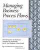 Managing Business Process Flows, RavA­ Anupindi, Sunil Chopra, Sudhakar D. Deshmukh, Jan A. Van Mieghem, Eitan Zemel, Jan Van Mieghem 