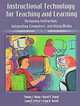 Instructional Technology for Teaching and Learning: Designing Instruction, Integrating Computers, and Using Media, Timothy J. Newby, James Lehman, James Russell, Donald A. Stepich 