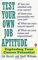 Test Your Own Job Aptitude: Exploring Your Career Potential, James Barrett, Geoff Williams 