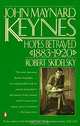 John Maynard Keynes: Hopes Betrayed 1883-1920, Robert Skidelsky 