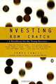 Investing from Scratch: A Handbook for the Young Investor, James Lowell 