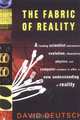 The Fabric of Reality: The Science of Parallel Universes and Its Implications, David Deutsch 