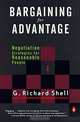 Bargaining for Advantage : Negotiation Strategies for Reasonable People, G. Richard Shell 