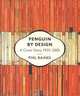 Penguin by Design: A Cover Story 1935-2005, Phil Baines 