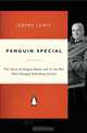 Penguin Special: The Story of Allen Lane, the Founder of Penguin Books and the Man Who Changed Publishing Forever, Jeremy Lewis 