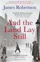 And the Land Lay Still, James Robertson 