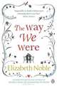 The Way We Were, Elizabeth Noble 