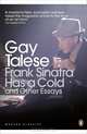 Frank Sinatra Has a Cold and other Essays, Gay Talese 