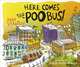 Here Comes the Poo Bus, Andy Stanton 