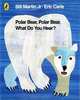 Polar Bear, Polar Bear, What Do You Hear?, Bill Martin 