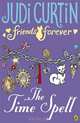 Friends Forever: The Time Spell, Judi Curtin 
