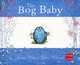 The Bog Baby, Jeanne Willis 
