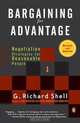 Bargaining for Advantage: Negotiation Strategies for Reasonable People, G. Richard Shell 