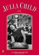 Julia Child: A Life (Penguin Lives), Laura Shapiro 