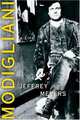 Modigliani: A Life, Jeffrey Meyers 
