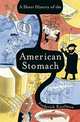 A Short History of the American Stomach, Frederick Kaufman 