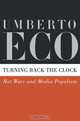 Turning Back the Clock: Hot Wars and Media Populism, Umberto Eco 