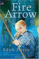 Fire Arrow: The Second Song of Eirren, Edith Pattou 