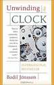 Unwinding the Clock: (title page only) Ten Thoughts on Our Relationship to Time, Bodil Jonsson, Tiina Nunnally 
