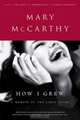 How I Grew, Mary McCarthy 