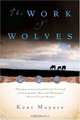 The Work of Wolves, Kent Meyers 