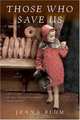 Those Who Save Us, Jenna Blum 