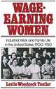 Wage-Earning Women: Industrial Work and Family Life in the United States 1900-1930 (Galaxy Books), Leslie W. Tentler 