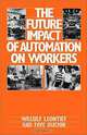 The Future Impact of Automation on Workers, Wassily W. Leontief, Faye Duchin 