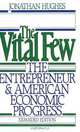 The Vital Few: The Entrepreneur and American Economic Progress (Galaxy Book), Jonathan R.T. Hughes 