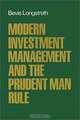 Modern Investment Management and the Prudent Man Rule, Bevis Longstreth 
