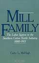 Mill Family: The Labor System in the Southern Cotton Textile Industry, 1880-1915, Cathy L. McHugh 