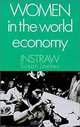 Women in the World Economy: An Instraw Study, Susan Joekes 