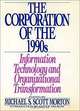 The Corporation of the 1990s: Information Technology and Organizational Transformation, Michael S. Scott Morton 