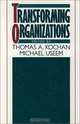Transforming Organizations, Thomas A. Kochan, Michael Useem 
