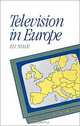 Television in Europe (Communication and Society), Eli Noam 