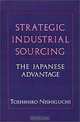 Strategic Industrial Sourcing: The Japanese Advantage, Toshihiro Nishiguchi 