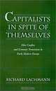 Capitalists in Spite of Themselves: Elite Conflict and European Transitions in Early Modern Europe, Richard Lachmann 